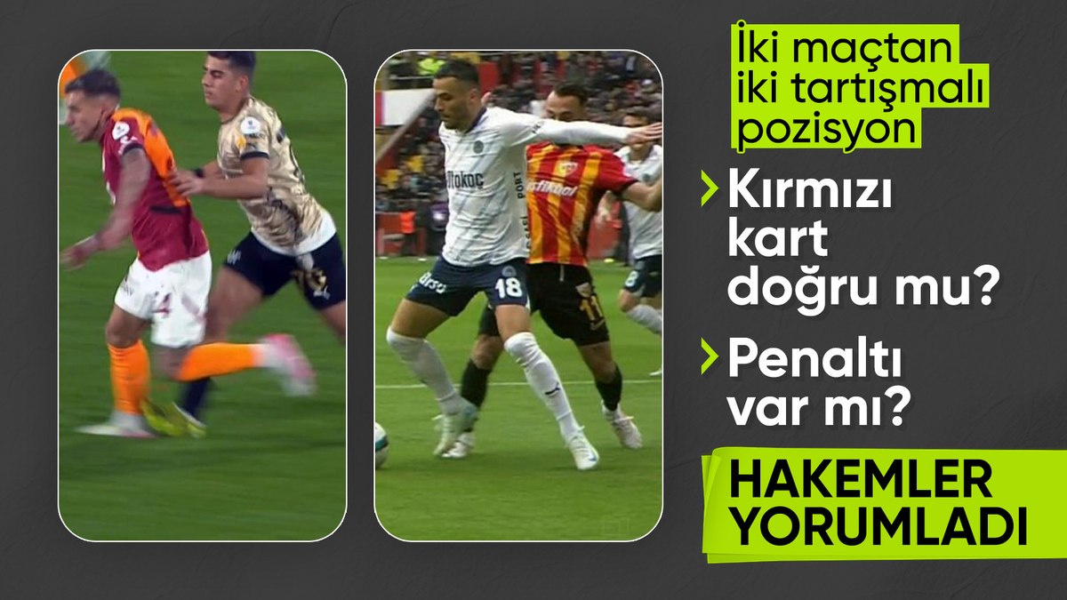 Fenerbahçe ve Galatasaray’ın maçlarındaki iki tartışmalı pozisyonu hakemler yorumladı